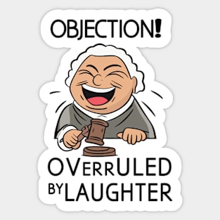 objection overruled by Laughter Sticker